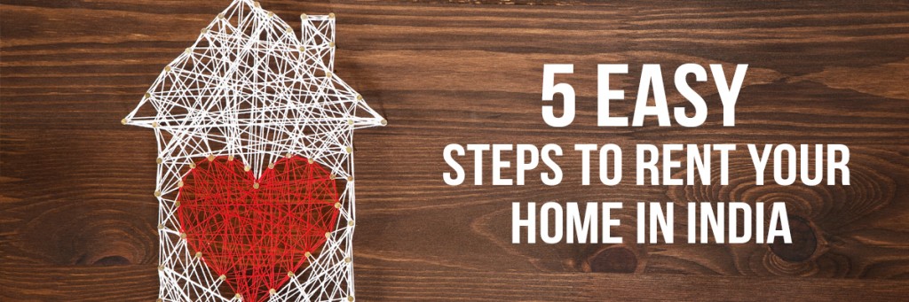 5 Easy Steps and Tips To Rent Your Home In India In 2024