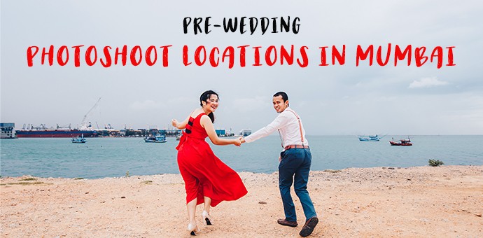 Best Locations for Pre-Wedding Photo Shoots in Mumbai, Maharashtra