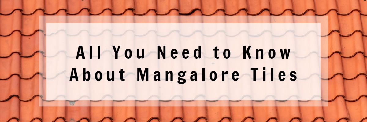 All You Need to Know About Mangalore Tiles
