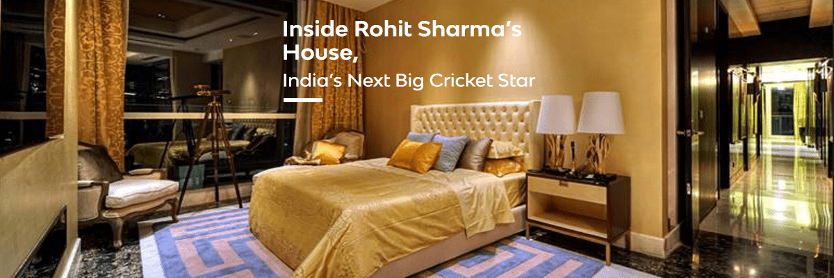 Inside Rohit Sharma’s House, India’s Next Big Cricket Star