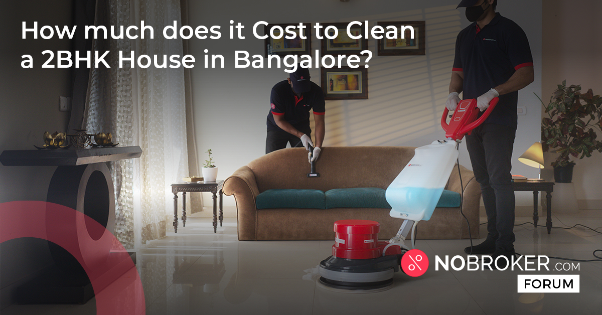 How Much are 2BHK House Cleaning Service Costs in Bangalore? Archives Real Estate Forum by