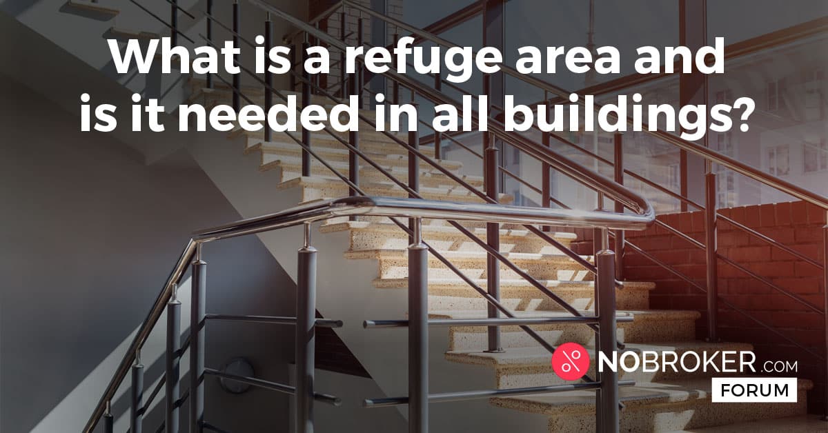 Refuge area in building Meaning and Norms for Refuge Area NoBroker