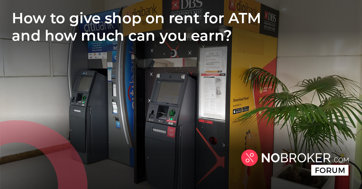 How to Give Shop on Rent for ATM and How Much You can Earn