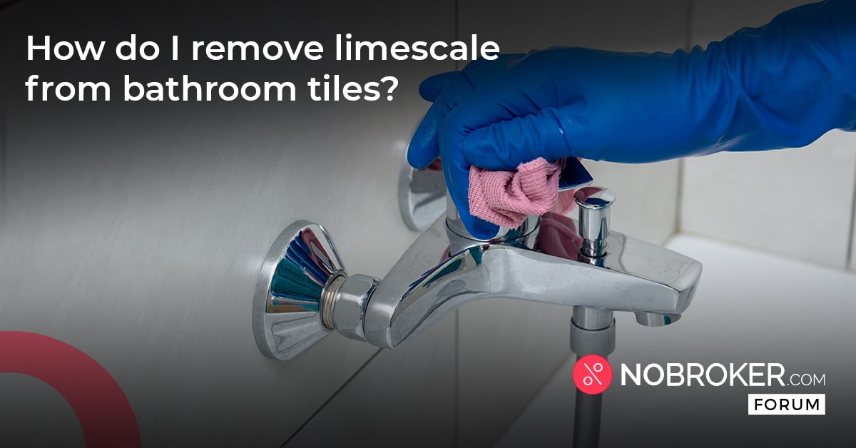 How to Remove Limescale From Bathroom Tiles