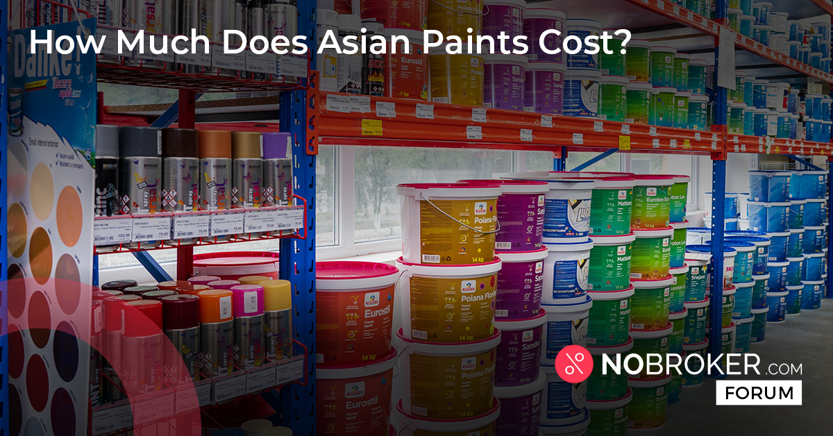 How Much does Asian Paints Cost NoBroker Forum