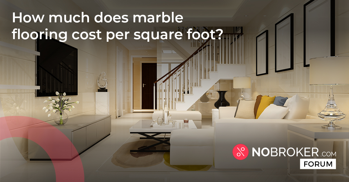 Marble Flooring Price - Marble Flooring Cost per sq ft in India