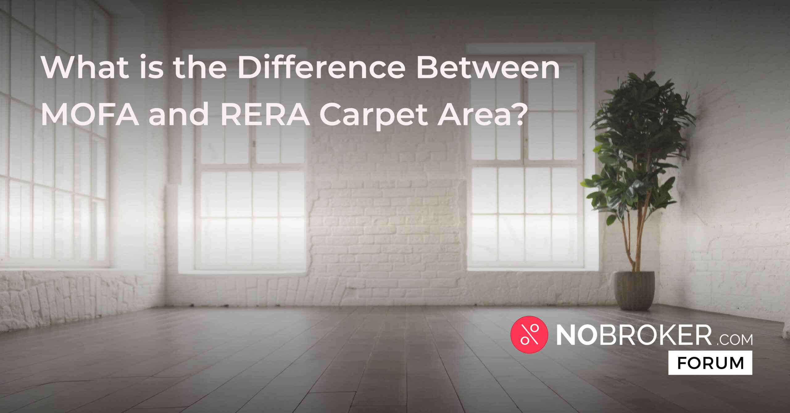 What is the Difference Between MOFA and RERA Carpet