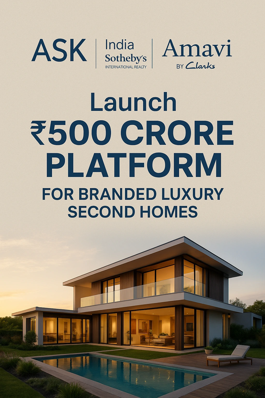 ASK Property Fund, India Sotheby’s and Amavi by Clarks have teamed up to create a ₹500 crore platform dedicated to branded luxury second homes in India.
