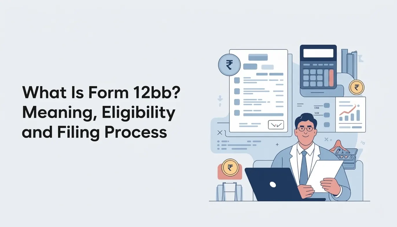 What Is Form 12BB? Meaning, Eligibility and Filing Process