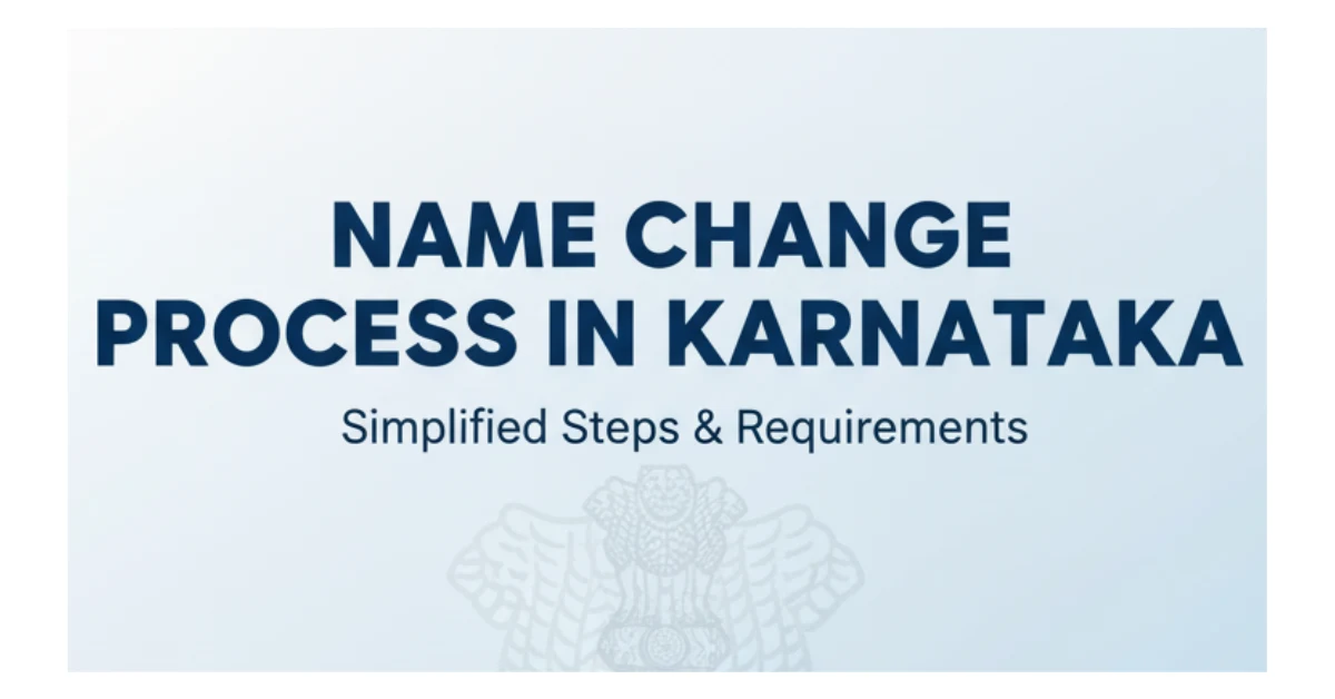 Name Change Procedure In Karnataka: Documentation, Legal Procedure and Benefits in 2026